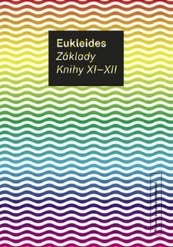 Základy. Knihy XI-XII - Eukleides