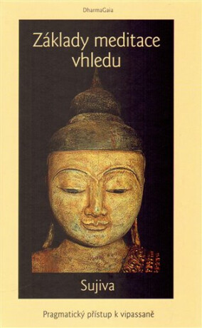 Základy meditace vhledu - Sujiva