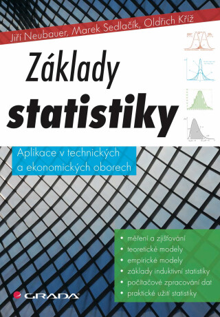 Základy statistiky - Jiří Neubauer,Marek Sedlačík,Oldřich Kříž
