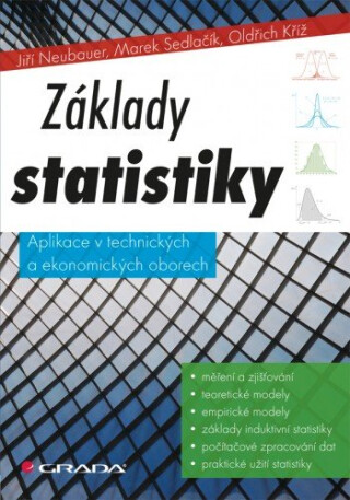 Základy statistiky - Jiří Neubauer,Oldřich Kříž,Marek Sedlačík