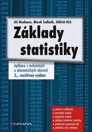 Základy statistiky - Jiří Neubauer,Oldřich Kříž,Marek Sedlačík