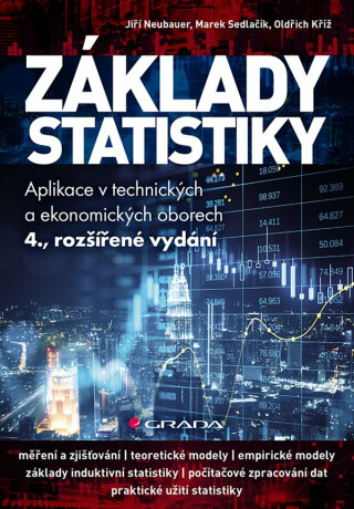 Základy statistiky - Jiří Neubauer,Marek Sedlačík,Oldřich Kříž