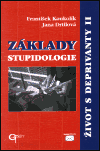 Základy stupidologie - Život s deprivanty II. - František Koukolík,Jana Drtilová