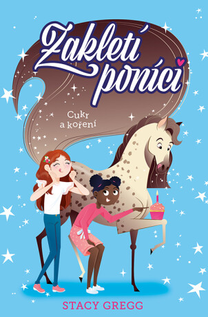 Zakletí poníci 2 - Cukr a koření - Stacy Gregg