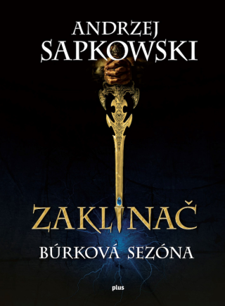 Zaklínač: Búrková sezóna - Andrzej Sapkowski