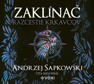 Zaklínač Rázcestie krkavcov - Andrzej Sapkowski