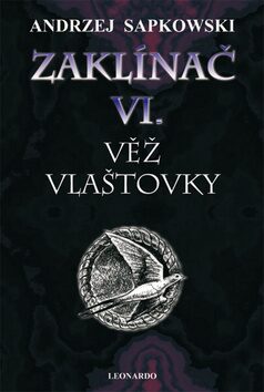 Zaklínač VI. - Věž vlaštovky - Andrzej Sapkowski
