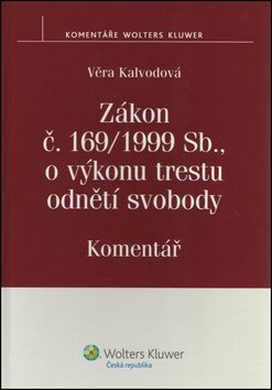 Zákon č. 169/1999 Sb., o výkonu trestu odnětí svobody - Věra Kalvodová