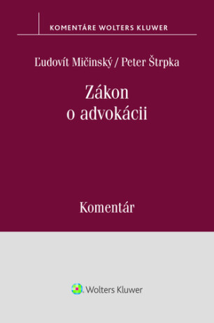 Zákon o advokácii - Ľudovít Mičinský,Peter Štrpka
