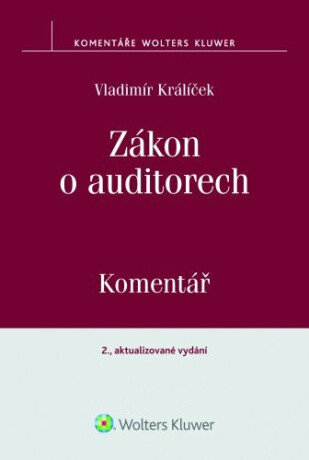 Zákon o auditorech. Komentář. 2., aktualizované vydání - Vladimír Králíček
