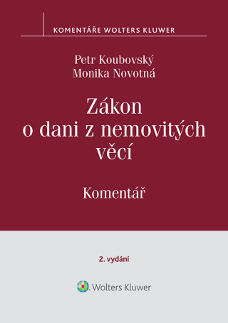 Zákon o dani z nemovitých věcí č. 338/1992 Sb., 2. vydání, Komentář - Monika Novotná,Petr Koubovský