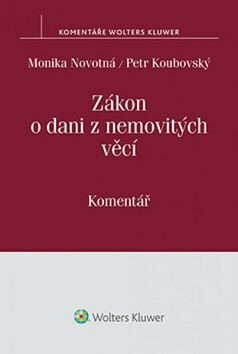 Zákon o dani z nemovitých věcí - Komentář - Monika Novotná,Petr Koubovský