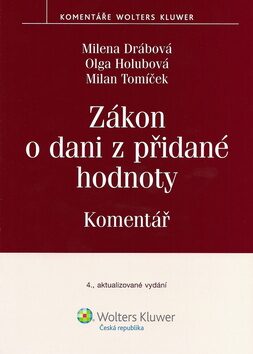 Zákon o dani z přidané hodnoty - Milan Tomíček,Olga Holubová,Milena Drábová