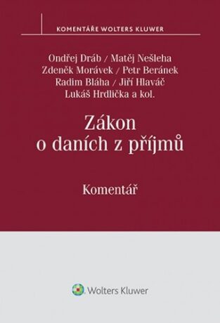 Zákon o daních z příjmů - Zdeněk Morávek,Matěj Nešleha,Ondřej Dráb