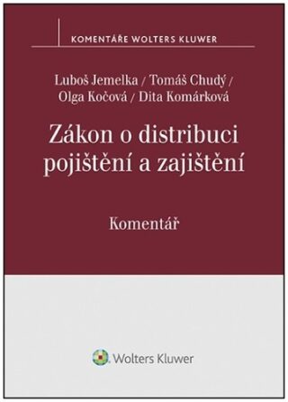 Zákon o distribuci pojištění a zajištění Komentář - Luboš Jemelka,Tomáš Chudý,Olga Kočová