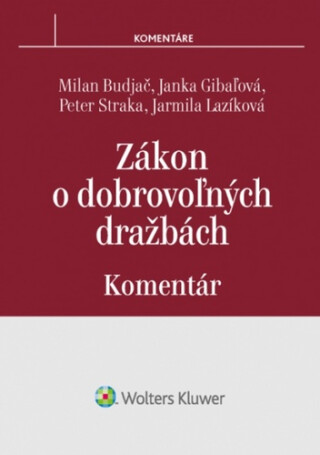 Zákon o dobrovoľných dražbách - Milan Budjač,Janka Gibaľová,Jarmila Lazíková