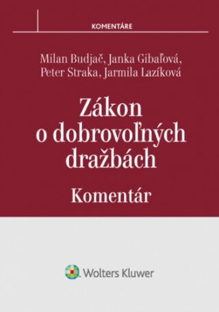 Zákon o dobrovoľných dražbách - Milan Budjač,Janka Gibaľová,Jarmila Lazíková