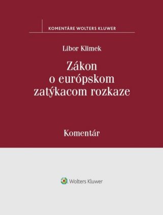 Zákon o európskom zatýkacom rozkaze - Libor Klimek