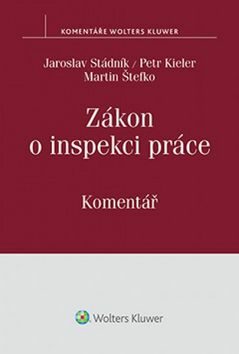 Zákon o inspekci práce - Jaroslav Stádník,Petr Kieler,JUDr. Martin Štefko