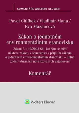 Zákon o jednotném environmentálním stanovisku Komentář - Pavel Chlíbek,Vladimír Mana,Eva Mazancová