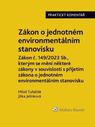 Zákon o jednotném environmentálním stanovisku Praktický komentář - Miloš Tuháček,Jitka Jelínková
