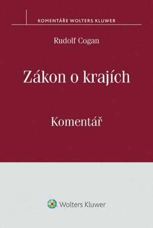 Zákon o krajích - Komentář - Rudolf Cogan