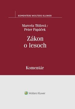 Zákon o lesoch - Marcela Tittlová,Peter Papáček