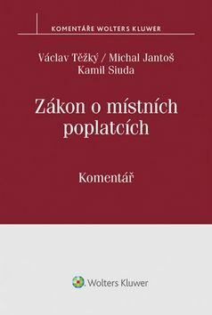 Zákon o místních poplatcích - Václav Těžký,Michal Jantoš,Kamil Siuda