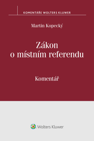 Zákon o místním referendu (č. 22/2004 Sb.) - komentář - Martin Kopecký