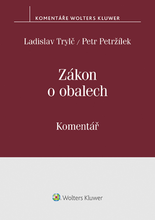 Zákon o obalech (č. 477/2001 Sb.) - Komentář - Ladislav Trylč,Petržílek Petr
