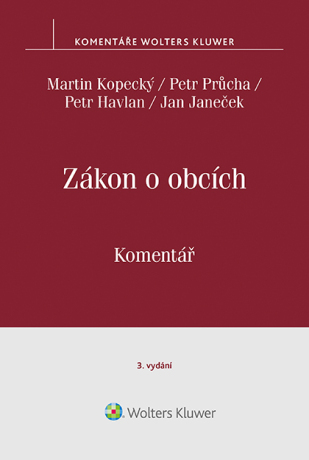 Zákon o obcích (128/2000 Sb.). Komentář. 3. vydání - Petr Průcha,Petr Havlan,Jan Janeček,Kopecký