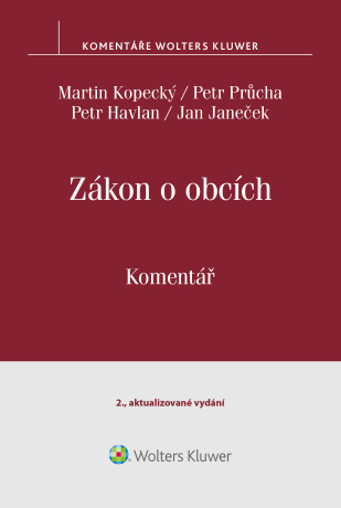 Zákon o obcích (č. 128/2000 Sb.). Komentář, 2. vydání - Petr Průcha,Petr Havlan,Martin Kopecký,Jan Janeček
