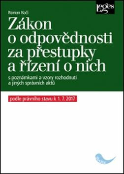 Zákon o odpovědnosti za přestupky a řízení o nich s poznámkami a vzory rozhodnutí a jiných správních aktů - Roman Kočí