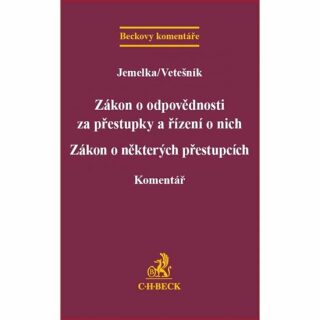Zákon o odpovědnosti za přestupky a řízení o nich - Luboš Jemelka,JUDr. Bc. Pavel Vetešník Ph.D.