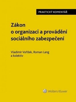 Zákon o organizaci a provádění sociálního zabezpečení - Vladimír Voříšek,Roman Lang