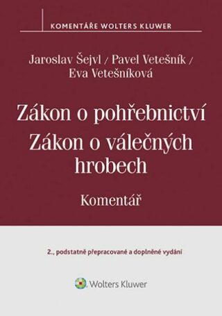 Zák. o pohřebnictví, zák. o válečných hrobech, 2.v - JUDr. Bc. Pavel Vetešník Ph.D.