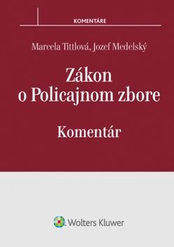 Zákon o Policajnom zbore - Marcela Tittlová,Jozef Medelský