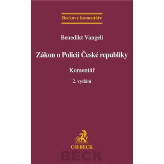 Zákon o Policii České republiky Komentář - Benedikt Vangeli