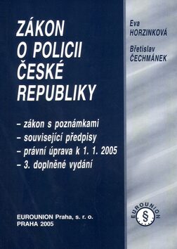 Zákon o policii ČR 2005 - Eva Horzinková,Břetislav Čechmánek