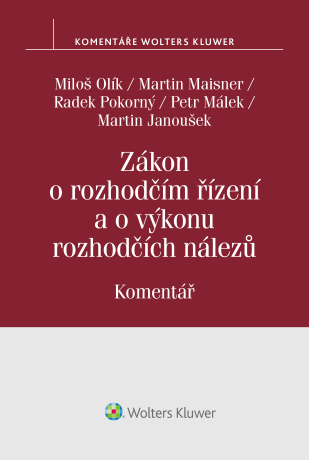 Zákon o rozhodčím řízení (č. 216/1994 Sb.), 2. vyd. - komentář - Petr Málek,Martin Maisner,Miloš Olík,Radek Pokorný,Martin Janoušek