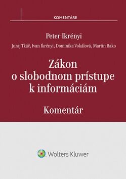 Zákon o slobodnom prístupe k informáciám - Juraj Tkáč,Peter Ikrényi,Martin Bako