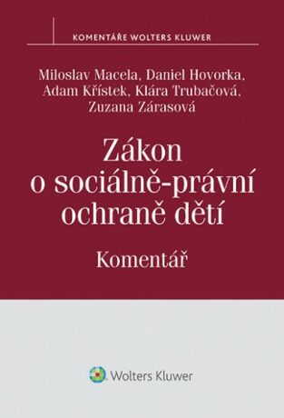 Zákon o sociálně-právní ochraně dětí (č. 359/1999 Sb.) - Komentář (E-kniha) - Miloslav Macela