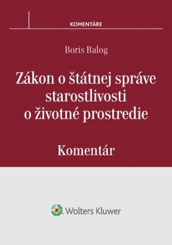 Zákon o štátnej správe starostlivosti o životné prostredie - Boris Balog