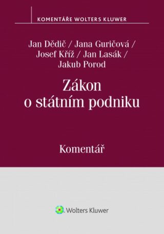 Zákon o státním podniku - Jan Lasák,Jan Dědič,Josef Kříž,Jana Guričová,Jakub Porod