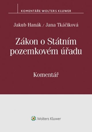 Zákon o Státním pozemkovém úřadu - Jana Tkáčiková,Jakub Hanák
