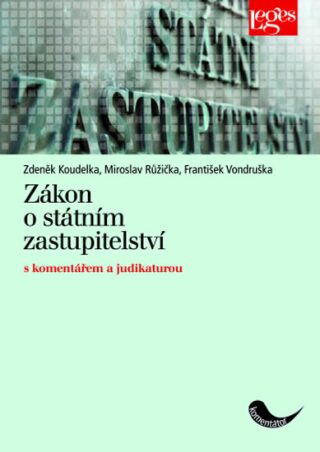 Zákon o státním zastupitelství - Zdeněk Koudelka,Miroslav Růžička,František Vondruška