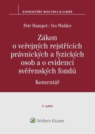 Zákon o veřejných rejstřících právnických a fyzických osob a o evidenci svěř.. - Petr Hampel,Ivo Walder