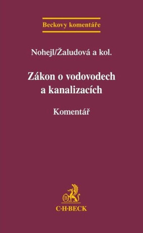 Zákon o vodovodech a kanalizacích - Bohumil Nohejl,Ludmila Žaludová,Radka Němcová