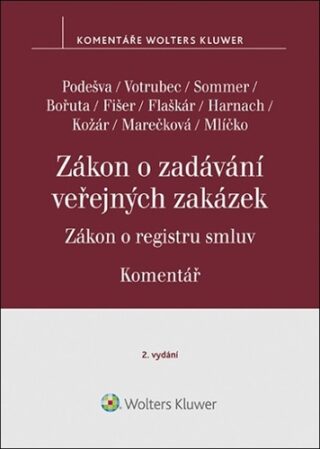 Zákon o zadávání veřejných zakázek Komentář - Vilém Podešva,Lukáš Sommer,Jiří Votrubec