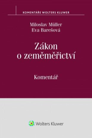 Zákon o zeměměřictví (č. 200/1994 Sb.) – komentář - Eva Barešová,Miloslav Müller